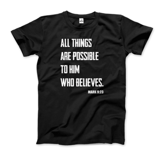 Biblical Quote Mark 9:23 All Things Are Possible t-shirt by Art-O-Rama Shop