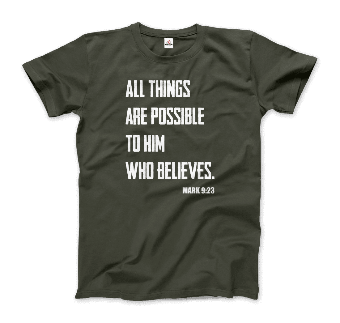 Biblical Quote Mark 9:23 All Things Are Possible t-shirt by Art-O-Rama Shop